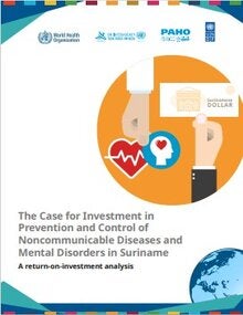 The Case for Investment in Prevention and Control of Noncommunicable Diseases and Mental Disorders in Suriname: A return-on-investment analysis