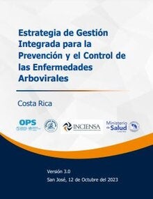 Costa Rica. Estrategia de Gestión Integrada para la Prevención y el Control de las Enfermedades Arbovirales