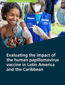 Evaluating the impact of the human papillomavirus vaccine in Latin America and the Caribbean