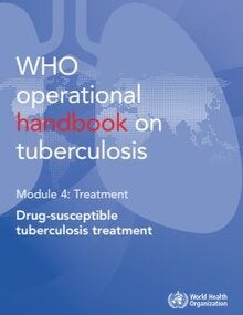 WHO operational handbook on tuberculosis: module 4: treatment: drug-susceptible tuberculosis treatment