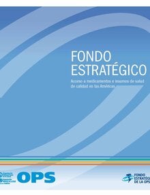 El Fondo Estratégico de la OPS/OMS (folleto informativo
