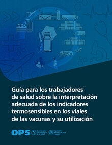 Interpretación adecuada de los indicadores termosensibles en los viales de las vacunas y su utilización