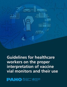 Guidelines for healthcare workers on the proper interpretation of vaccine vial monitors and their use