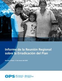 Informe de la Reunión Regional sobre la Erradicación del Pian. Reunión virtual, del 1 al 3 de marzo del 2023