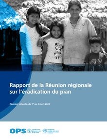 Rapport de la Réunion régionale sur l’éradication du pian. Réunion virtuelle, du 1er au 3 mars 2023