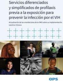 Servicios diferenciados y simplificados de profilaxis previa a la exposición para prevenir la infección por el VIH. Actualización de las orientaciones de la OMS sobre su implementación. Sinopsis técnica