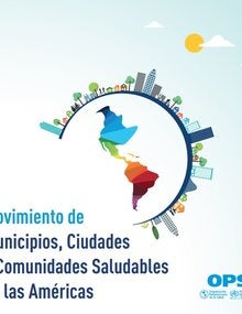 Folleto - El Movimiento de Municipios, Ciudades y Comunidades Saludables de las Américas