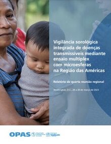Vigilância sorológica integrada de doenças transmissíveis mediante ensaio multiplex com microesferas na Região das Américas: Relatório da quarta reunião regional