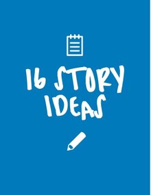 16 story ideas 