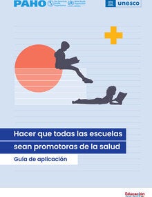 Making every school a health-promoting school: implementation guidance