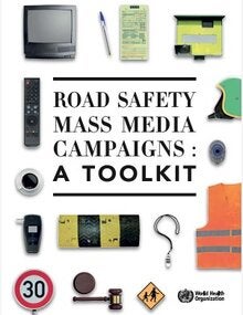Road Safety Mass Media Campaigns: A Toolkit