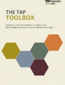 The TAP toolbox: exercises, tools and templates to support your tailoring antimicrobial resistance programmes plan