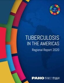 Tuberculosis in the Americas. Regional Report 2020