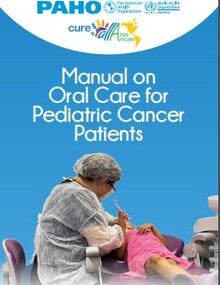 Manual on Oral Care for Pediatric Cancer Patients