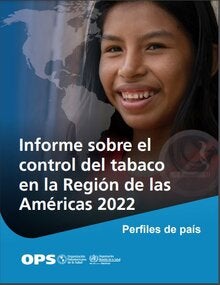 Informe sobre el control del tabaco en la Región de las Américas 2022. Perfiles de país