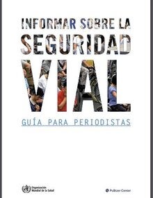 Informar sobre la seguridad vial: guía para periodistas