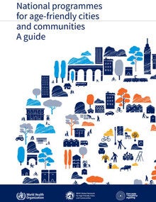 National programmes for age-friendly cities and communities: a guide