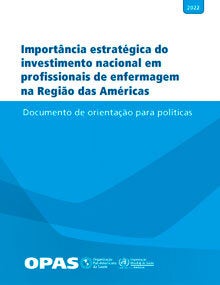 Importância estratégica do investimento nacional em profissionais de enfermagem na Região das Américas