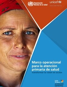 Marco operacional para la atención primaria de salud: transformar la visión en acción