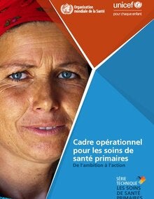Cadre opérationnel pour les soins de santé primaires : de l’ambition à l’action
