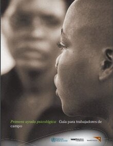 Primera Ayuda Psicológica. Guía para trabajadores de campo