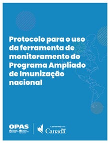 Protocolo para o uso da ferramenta de monitoramento do Programa Ampliado de Imunização nacional