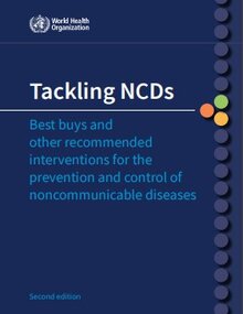 Tackling NCDs: best buys and other recommended interventions for the prevention and control of noncommunicable diseases, 2nd ed