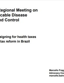 Comments on campaigning for health taxes  in the context of the tax reform in Brazil  - Marcello Baird
