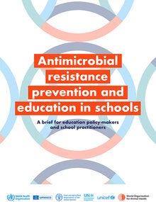 Antimicrobial resistance prevention and education in schools: a brief for education policy-makers and school practitioners