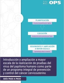 Introducción y ampliación a mayor escala de la realización de pruebas del virus del papiloma humano como parte de un programa integral de prevención y control del cáncer cervicouterino