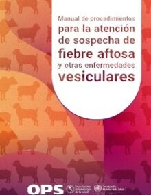Manual de procedimientos para la atención de sospecha de fiebre aftosa y otras enfermedades vesiculares