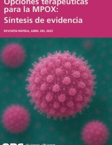 Opciones terapéuticas para la mpox: síntesis de evidencia. Revisión rápida, abril del 2025