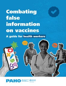 Combating false information on vaccines: A guide for health workers