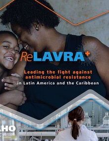 Cover. Mother and son. Leading the fight against antimicrobial resistance in Latin America and the Caribbean
