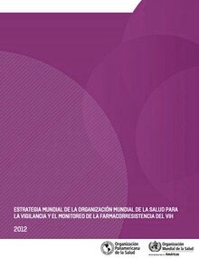 Estrategia Mundial de la Organización Mundial de la Salud para la Vigilancia y el monitoreo de la farmacorresistencia del VIH, 2012