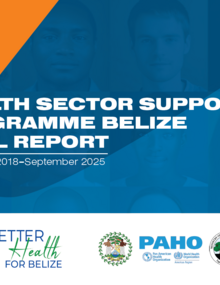 Health Sector Support Programme Belize Final Report (September 2018-September 2025)
