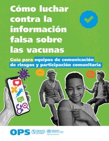 Combating false information on vaccines: A guide for risk communication and community engagement teams spanish
