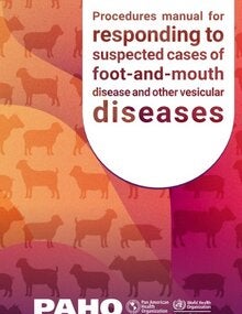 Procedures manual for responding to suspected cases of foot-and-mouth disease and other vesicular diseases