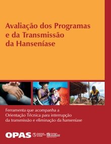 Avaliação dos Programas e da Transmissão da Hanseníase