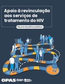 Apoio à revinculação aos serviços de tratamento do HIV: Resumo de políticas públicas