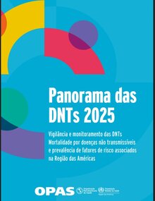 Panorama das DNTs 2025. Vigilância e monitoramento das DNTs: Mortalidade por doenças não transmissíveis e prevalência de fatores de risco associados na Região das Américas