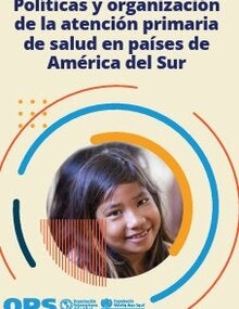 Políticas y organización de la atención primaria de salud en países de América del Sur
