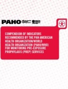 Compendium of indicators recommended by the Pan American Health Organization/World Health Organization (PAHO/WHO) for monitoring pre-exposure prophylaxis (PrEP) services