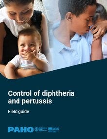 Control of diphtheria and pertussis: Field guide