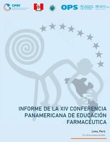 INFORME DE LA XIV CONFERENCIA PANAMERICANA DE EDUCACIÓN FARMACÉUTICA