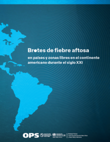 portada con el mapa de las Américas del informe con el histórico sobre los brotes de fiebre aftosa en países y zonas libres del continente americano durante el siglo XXI