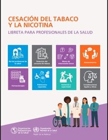 Portada “Cesación del tabaco y la nicotina: libreta para profesionales de la salud”, con íconos de temas clave e ilustración de personal de salud