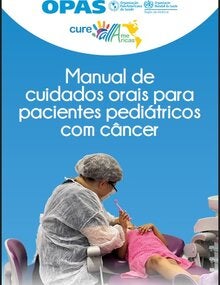 Manual de cuidados orais para pacientes pediátricos com câncer