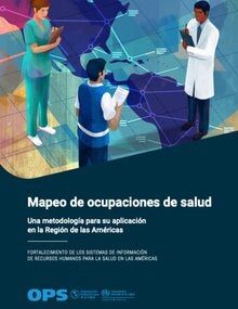 Mapeo de ocupaciones de salud: Una metodología para su aplicación en la Región de las Américas