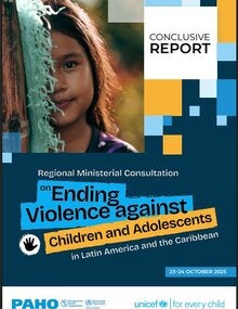 Cover of  Conclusive report: Regional Ministerial Conference on Ending Violence Against Children and Adolescents (VAC) in Latin America and the Caribbean